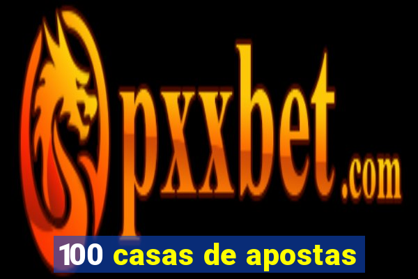 100 casas de apostas